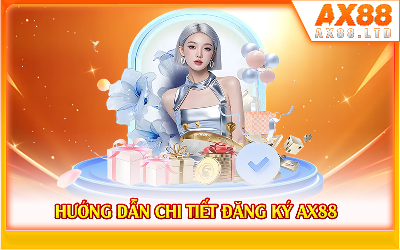 Hướng dẫn chi tiết đăng ký AX88 
