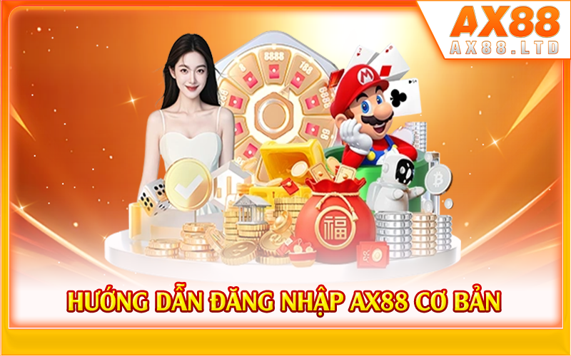 Hướng dẫn đăng nhập AX88 cơ bản