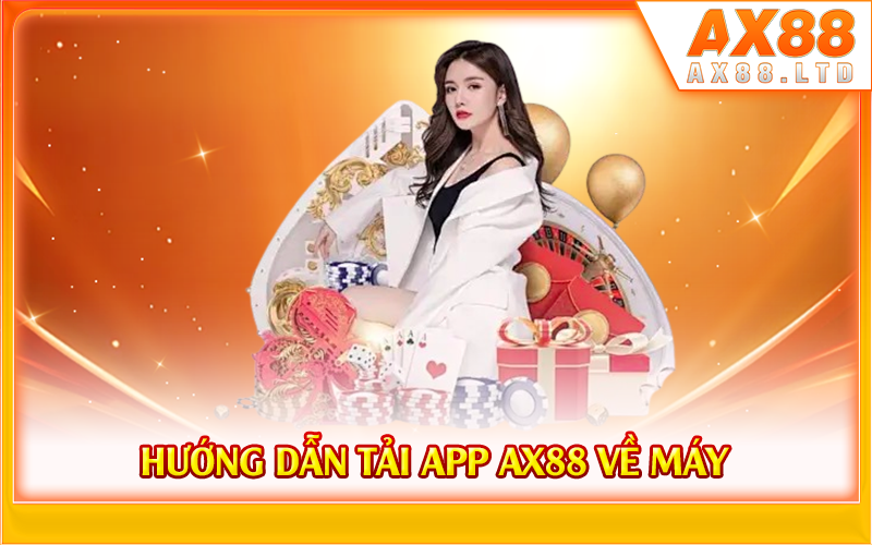 Hướng dẫn tải app AX88 về máy