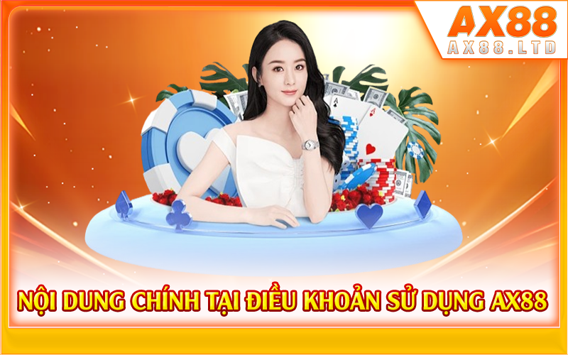 Nội dung chính tại điều khoản sử dụng AX88